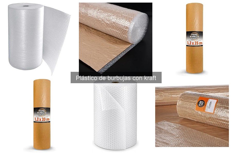 ¿Qué es el plástico de burbujas con kraft? Beneficios y características