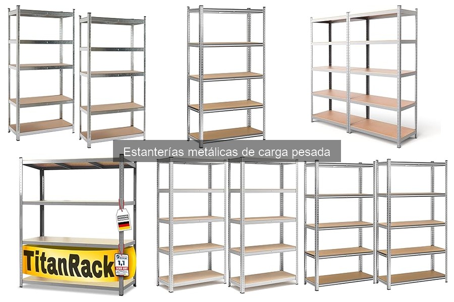 Ventajas de Estanterías Metálicas de Carga Pesada para Almacenaje